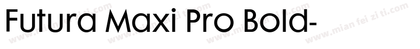 Futura Maxi Pro Bold字体转换